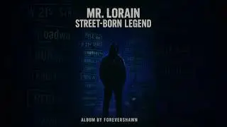 Mr. Lorain Street-Born Legend (Intro)