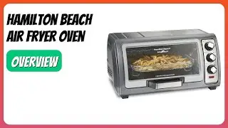 REVIEW (2025): Hamilton Beach Air Fryer Oven. Features.
