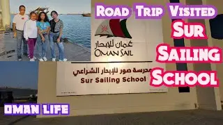 ROAD TRIP VISITED SUR SAILING SCHOOL OMAN | TRADITIONAL OMAN BOAT | FILIPINO FAMILY | @MomiElyn Life