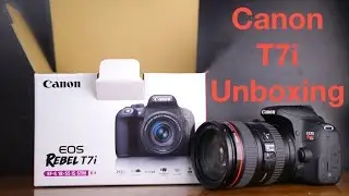 Canon Rebel T7i (800D) Unboxing & First Look