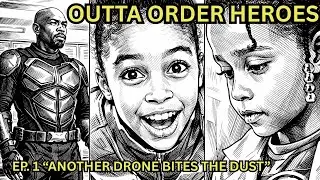 OUTTA ORDER HEROES EP1 - 