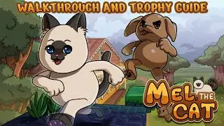 Mel The Cat - Walkthrough | Trophy Guide | Achievement Guide
