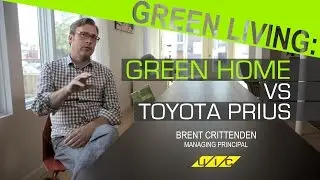 Green Living: Green Home vs. Toyota Prius