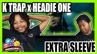 K-Trap x Headie One - Extra Sleeve (Official Video)