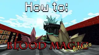 How to: Blood Magic | Rituals Part 1 (Minecraft 1.12.2 / 1.16)