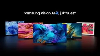 2025 New AI TV: Samsung Vision AI już tu jest