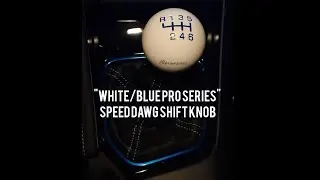 White and blue Pro series shift knob Speed Dawg