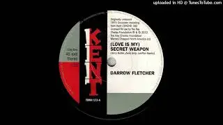 Darrow Fletcher - (Love Is My) Secret Weapon