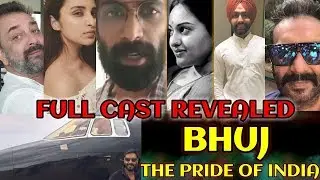 AJAY DEVGN'S BHUJ: THE PRIDE OF INDIA | FULL STARCAST REVEALED | REAL LIFE HEROES | DETAILS
