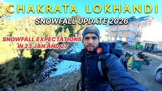 Chakrata Lokhandi Snowfall Update 2026 | Snow Expectations | chakrata snowfall in uttarakhand 