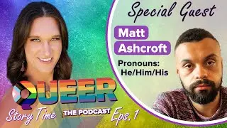 Conversion Therapy Exposed: Matt Ashcroft's Brave Testimony - Eps.1 S.1
