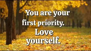 You Are Your First Priority | A Self-Love Reminder|You Are Your First Priority|You Come First