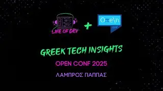 Greek Tech Insights | Open Conf 2025