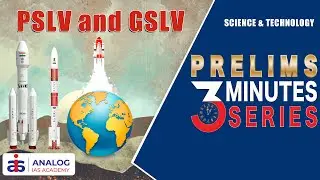 PSLV and GSLV | Science and Technology | Prelims 3 Minutes Series