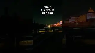 India-Pakistan War BLACKOUT IN DELHI #presidenthouse #indiagate