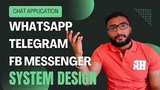WhatsApp System Design | Chat Application System Design | FB Messenger | Telegram System Design
