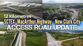 SCTEx To MacArthur Highway To New Clark City Access Road 2021 Update