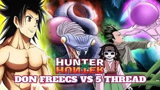 DON FREECSS VS 5 THREADS OF DARK CONTINENT | GAANO BA KALAKAS SI DON FREECSS  | HXH TAGALOG REVIEW 