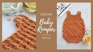 How to crochet baby romper | Hướng dẫn móc yếm cho bé | Part 2