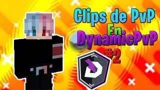 Clips de PvP en DynamicPvP | Zxnkiq | KitMap