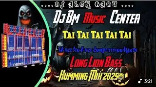 👻 Tai Tai Tai Tai Tai // face to face competition song long Lion Bass Humming Mix  Hindi Dance 2025