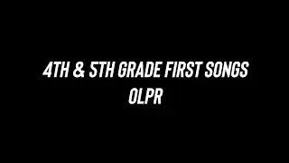 4th and 5th Grade Songs at OLPR