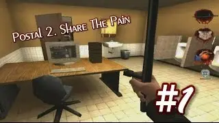 ДОБРО ПОЖАЛОВАТЬ В РАЙ ➤ Postal 2: Share The Pain (Прохождение) #1