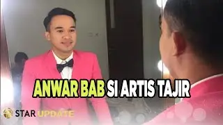 Sukses Karier Dan Punya Barang Mahal, Anwar BAB Tak Mau Pusing Dengan Hutang - Star Update - 23/06