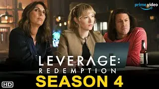 Leverage: Redemption Season 4 - Amazon Freevee | Streaming, Where to Watch, Spoilers, Ending, Recap,