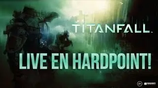 TITANFALL Beta PC - Live en Hardpoint!