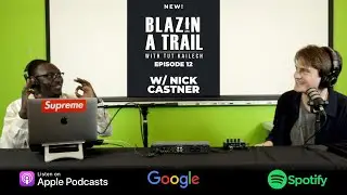 Tips on starting a video podcast from Nick Caster | Blazin A Trail Episode #12