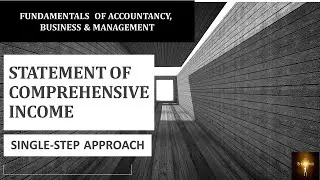 STATEMENT OF COMPREHENSIVE INCOME - SINGLE STEP APPROACH FOR  ACCOUNTANCY, BUSINESS & MANAGEMENT