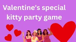 Valentine's special Kitty Party Game | 😻 One Minute Kitty Game