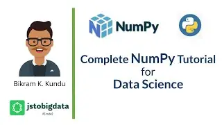 Complete NumPy Tutorial for Beginners - Data Science tutorial by Bikram Kundu
