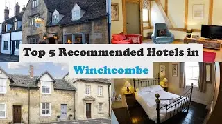 Top 5 Recommended Hotels In Winchcombe | Best Hotels In Winchcombe