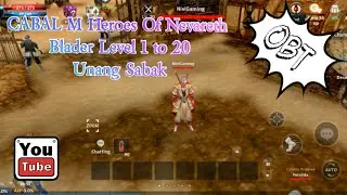 Cabal Mobile Philippines Cabal Heroes of Nevareth OBT Blader level 1 to 20.