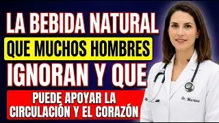 La bebida natural que muchos hombres ignoran y que puede apoyar la circulación y el corazón