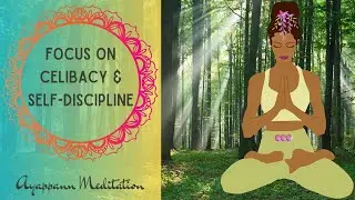 Guidance To Celibacy in Modern Life:   An 11-Minute Guided Visual Meditation
