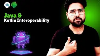 🔥Java & Kotlin Interoperability in Android | Step by step Guide | Hindi