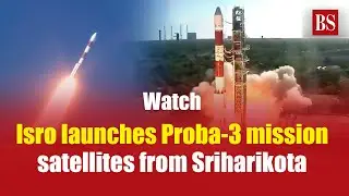 Watch: Isro launches Proba-3 mission satellites from Sriharikota | PSLV-C59 | European Space Agency