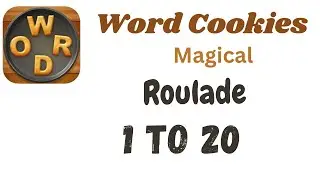 Word Cookies Roulade Answers [1 to 20 Levels] | Under Magical Category