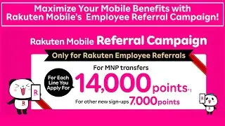 Maximize Your Mobile Benefits with Rakuten Mobile's Employee Referral Campaign!