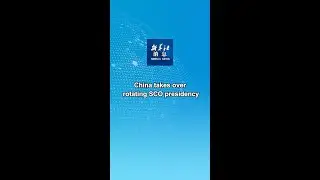 Xinhua News | China takes over rotating SCO presidency