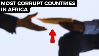 10 Most Corrupt African Countries