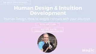 Human Design and Intuition Development with Peter Roth