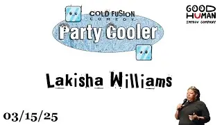 Lakisha Williams, Cold Fusion Comedy: Party Cooler Stand-up