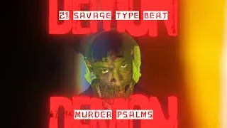(FREE) 21 SAVAGE TYPE BEAT 'MURDER PSALMS' | HORROR TRAP