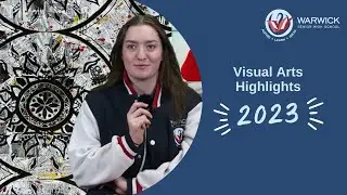 Warwick Senior Highschool's Visual Arts 2023 Highlights