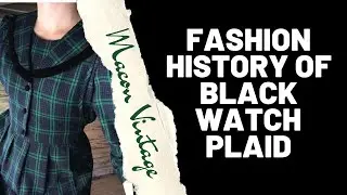 Macon Vintage: Fashion History of Black Watch Plaid