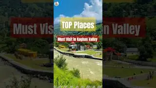📍Top Place to #visit Kaghan Valley in Summer Season ✨ Most Beautiful Place #shortvideo #kaghanvalley